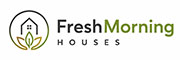 Fresh Morning HOUSES